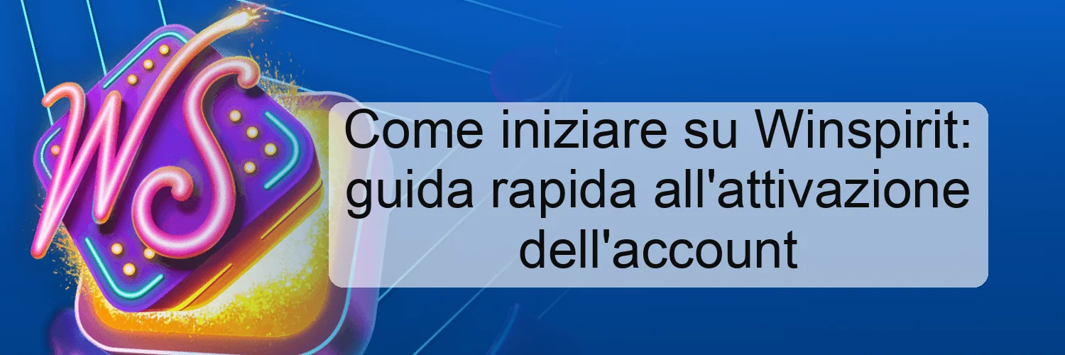 Come iniziare su Winspirit: guida rapida all'attivazione dell'account Come iniziare su Winspirit: guida rapida all'attivazione dell'account