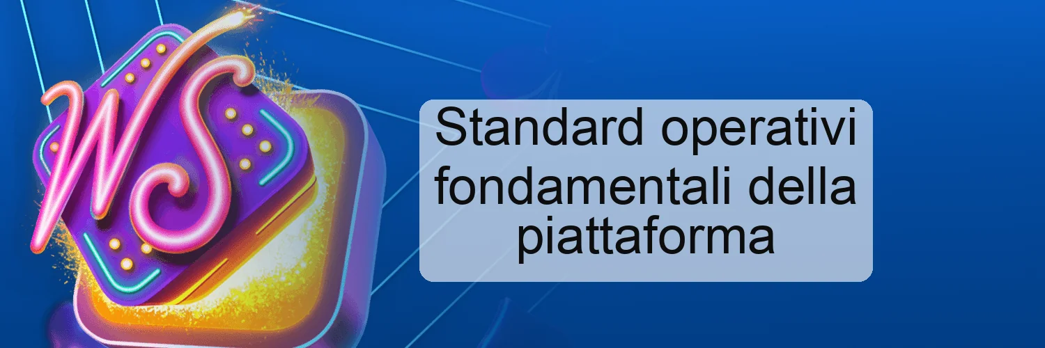 Standard operativi fondamentali della piattaforma Standard operativi fondamentali della piattaforma